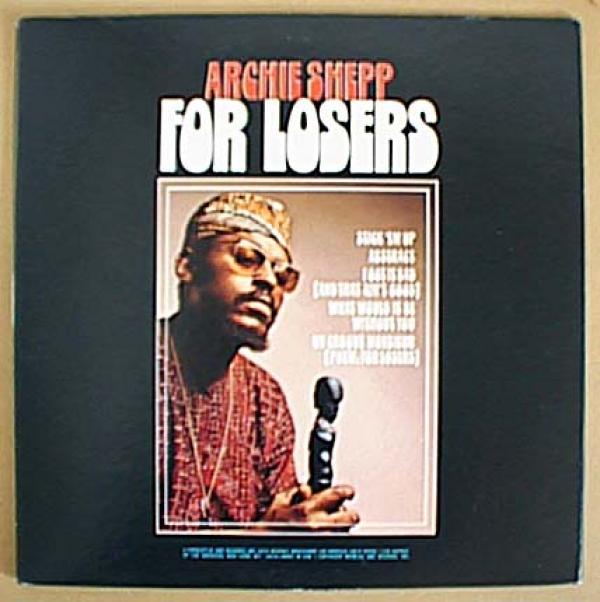 LPレコード●Archie Shepp アーチー・シェップ For Losers フォー・ルーザーズ