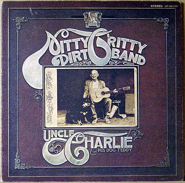 LP●ニッティ・グリッティ・ダート・バンド「アンクル・チャーリーと愛犬テディ」