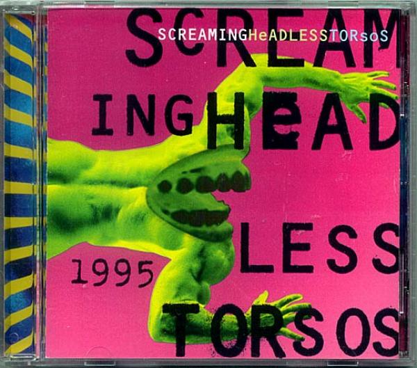 CD● SCREAMINGHeADLESSTORsoS スクリーミング・ヘッドレス・トルソス 1995
